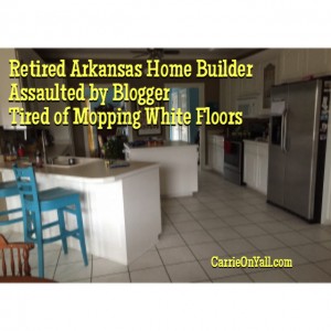 Retired Arkansas Home Builder Assaulted by Blogger Tired of Mopping White Floors