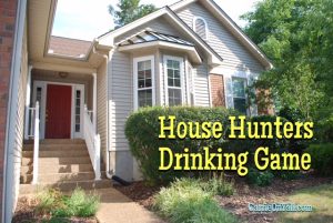 HouseHuntersDrinkingGame