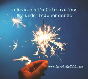 5 Reasons I’m Celebrating My Kids’ Independence 