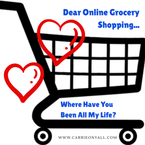 Dear Online Grocery Shopping…Where Have You Been All My Life?