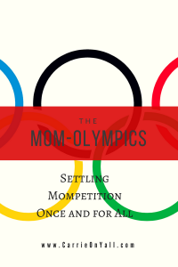The Mom-Olympics: Settling “Mompetition” Once and for All