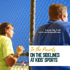 To the Parents on the Sidelines at Kids’ Sports…
