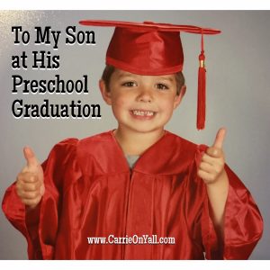 To My Son at His Preschool Graduation